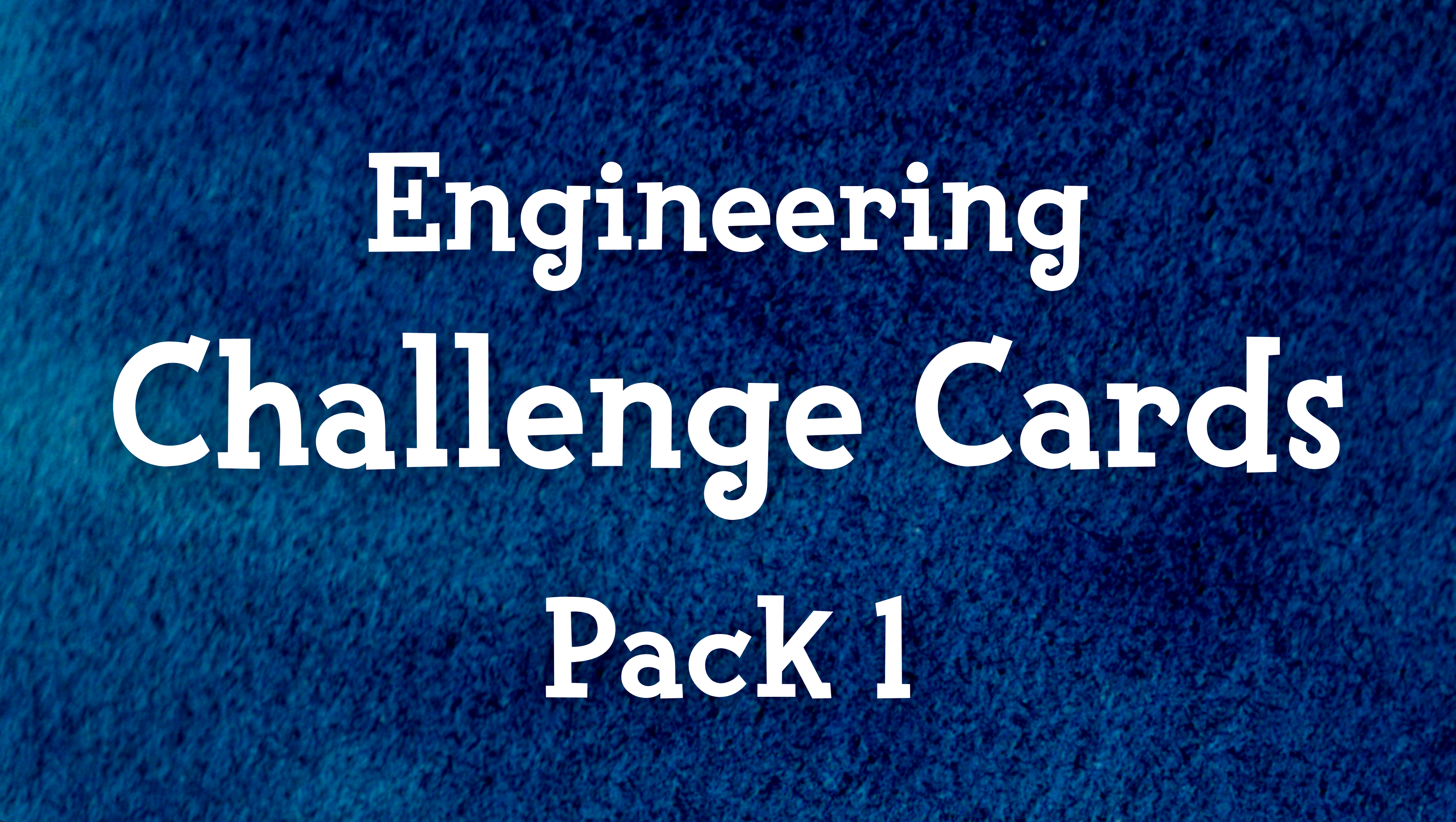 Engineering Challenge Cards Pack 1