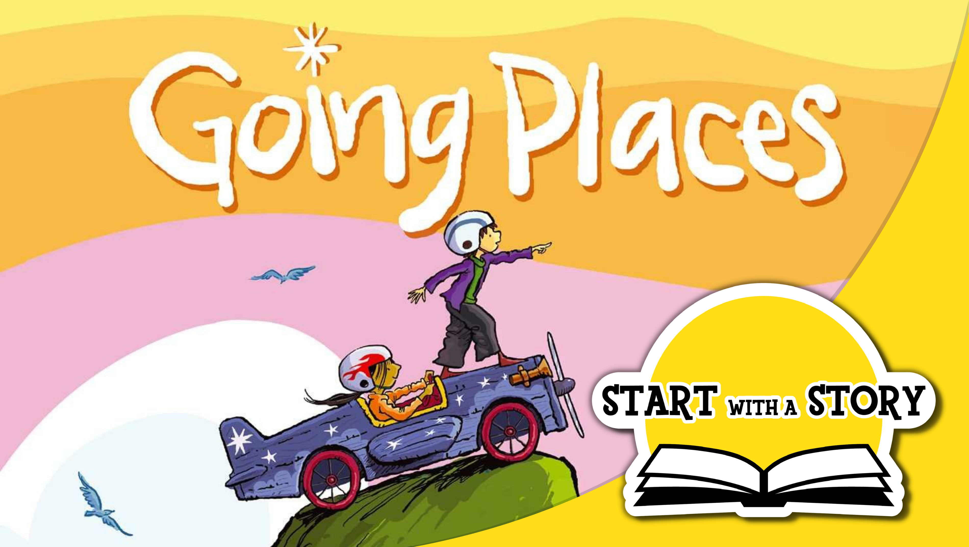 Start With a Story Going Places Overview