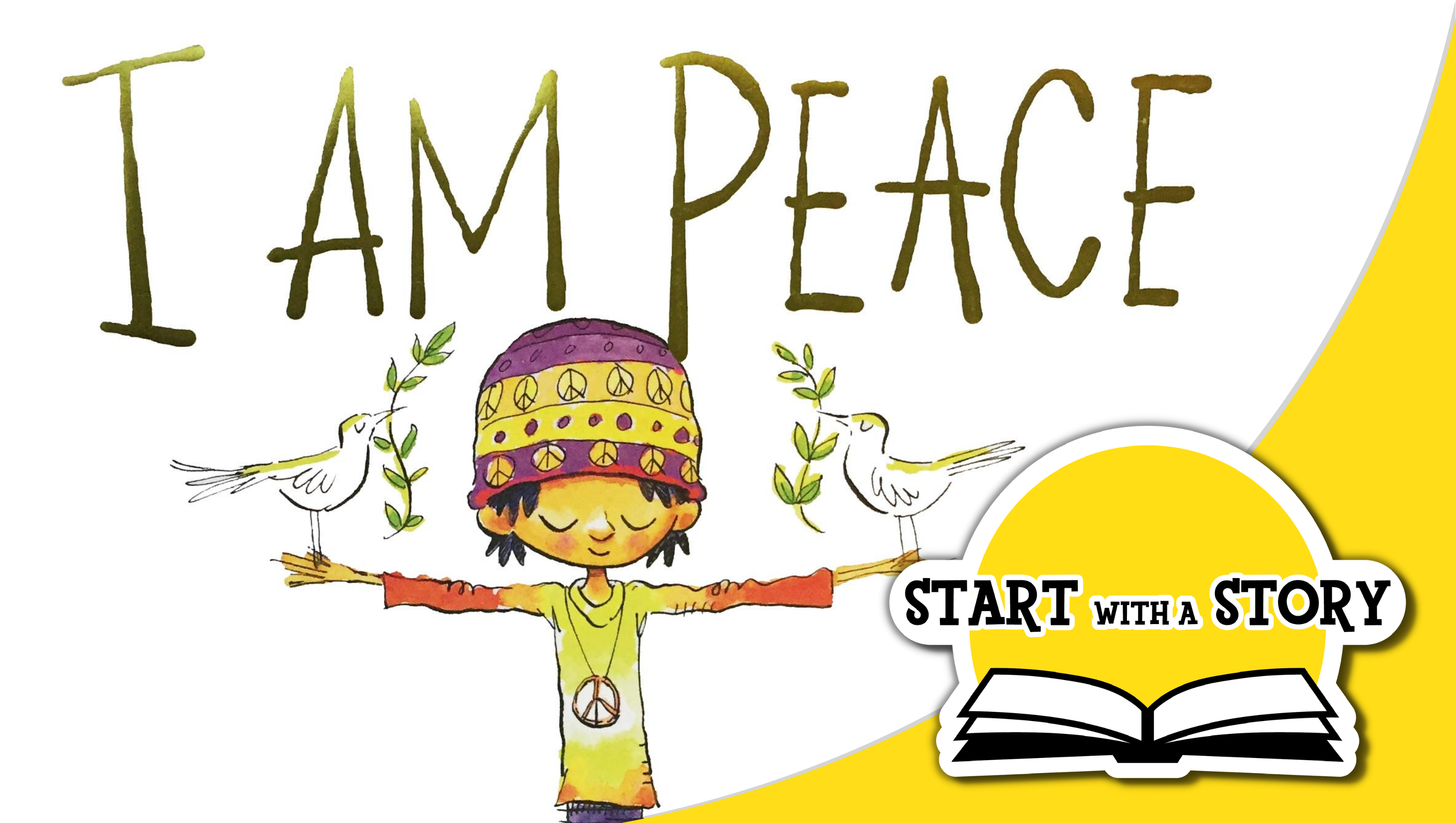 Start with a Story I Am Peace Overview