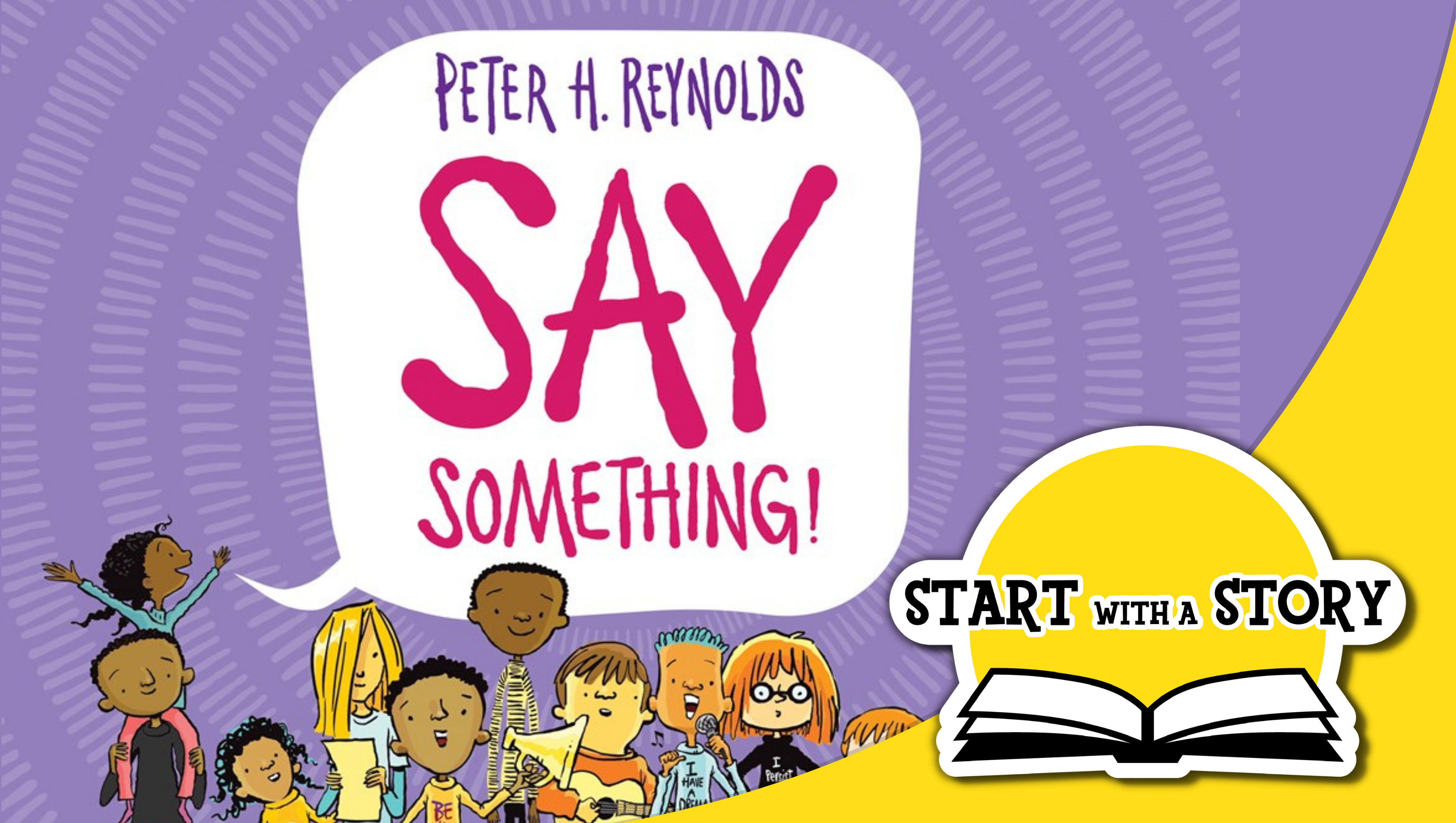 Start with a Story Say Something Overview
